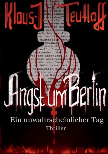 Cover for Teutloff · Angst um Berlin (Bog) (2016)