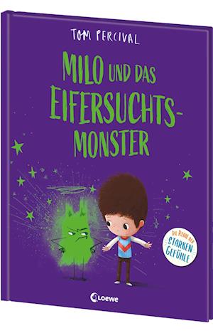 Cover for Tom Percival · Milo und das Eifersuchtsmonster (Die Reihe der starken Gefühle) (Book) (2025)