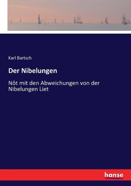 Cover for Bartsch · Der Nibelungen (Buch) (2017)