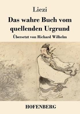 Cover for Liezi · Das wahre Buch vom quellenden Urgrund (Paperback Book) (2017)