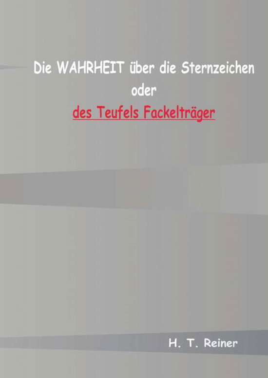 Die Wahrheit über die Sternzeich - Reiner - Livres -  - 9783743963955 - 25 octobre 2017