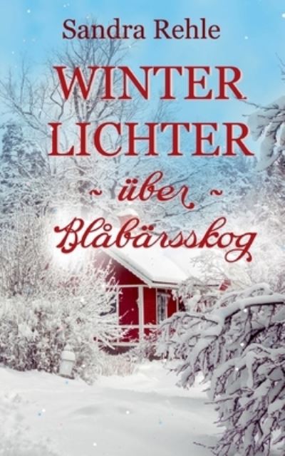 Cover for Sandra Rehle · Winterlichter uber Blabarsskog (Paperback Book) (2021)