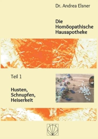 Cover for Andrea Elsner · Die Homöopathische Hausapotheke (Paperback Book) (2022)