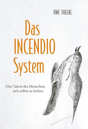 Cover for Uwe Thielke · Das INCENDIO-System (Hardcover Book) (2021)