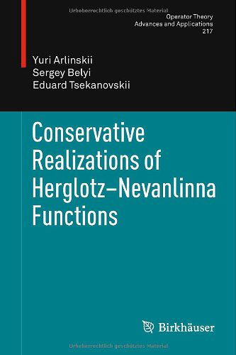 Cover for Yuri Arlinskii · Conservative Realizations of Herglotz-Nevanlinna Functions - Operator Theory: Advances and Applications (Innbunden bok) [2011 edition] (2011)