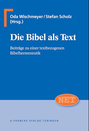 Cover for Oda Wischmeyer Stefan Scholz · Die Bibel als Text (Paperback Book) (2014)
