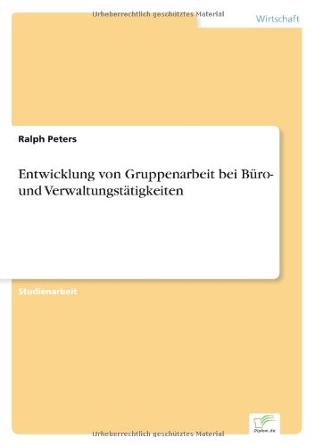 Cover for Ralph Peters · Entwicklung Von Gruppenarbeit Bei Buro- Und Verwaltungstatigkeiten (Paperback Book) [German edition] (2001)