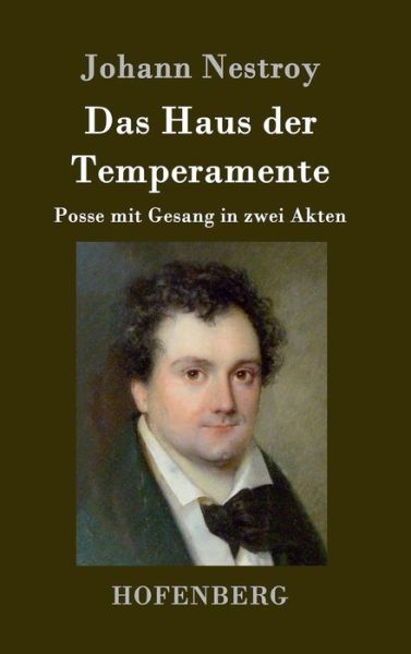 Cover for Johann Nestroy · Das Haus Der Temperamente (Hardcover Book) (2015)