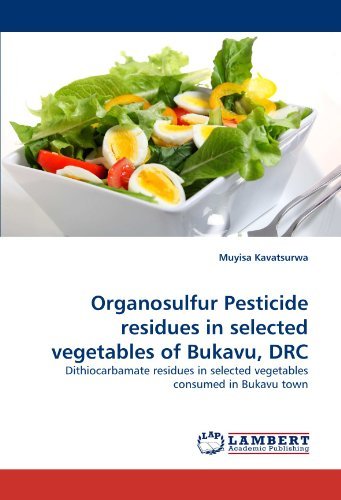 Cover for Muyisa Kavatsurwa · Organosulfur Pesticide Residues in Selected Vegetables of Bukavu, Drc: Dithiocarbamate Residues in Selected Vegetables Consumed in Bukavu Town (Pocketbok) (2011)
