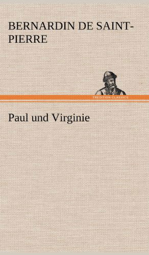 Cover for Bernadin De Saint-pierre · Paul Und Virginie (Gebundenes Buch) [German edition] (2012)