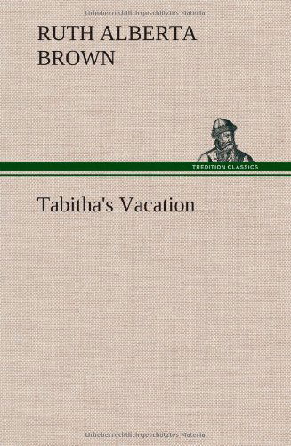 Cover for Ruth Alberta Brown · Tabitha's Vacation (Gebundenes Buch) (2012)