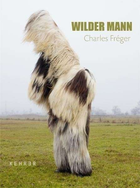 Cover for Fréger · Charles Fréger,Wilder Mann (Book)