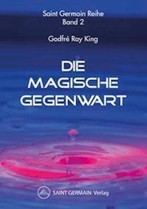 Cover for King · Die Magische Gegenwart (Buch)