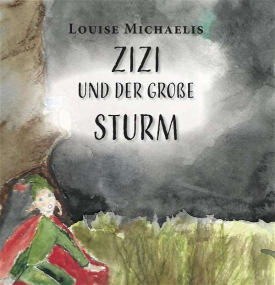 Cover for Michaelis · Zizi und der große Sturm (Bok)