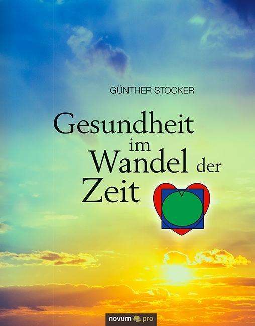 Cover for Stocker · Gesundheit im Wandel der Zeit (Book)