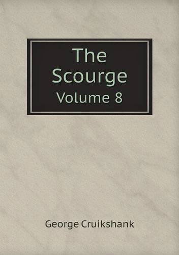 Cover for George Cruikshank · The Scourge Volume 8 (Paperback Book) (2014)