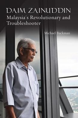 Cover for Michael Backman · Daim Zainuddin: Malaysia's Revolutionary and Troubleshooter (Pocketbok) (2018)