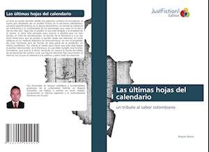 Cover for Ibarra · Las últimas hojas del calendario (Bog)