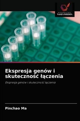Cover for Pinchao Ma · Ekspresja genow i skuteczno?c l?czenia (Paperback Bog) (2021)