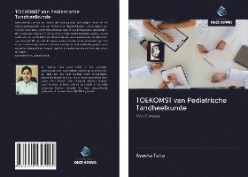 Cover for Taha · TOEKOMST van Pediatrische Tandheel (Book)