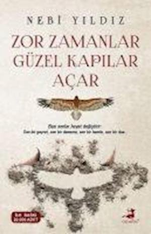 Cover for Nebi Y?ld?z · Zor Zamanlar G?zel Kap?lar A?ar (Paperback Bog) (2021)
