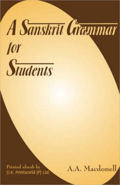 Cover for Arthur Anthony Macdonell · A Sanskrit Grammar for Students (Paperback Book) [Revised edition] (1997)