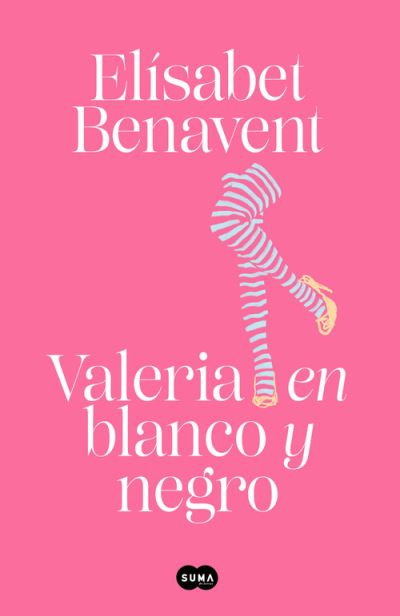 Cover for Elísabet Benavent · Valeria en blanco y negro / Valeria in Black and White - Serie Valeria (Book) (2020)