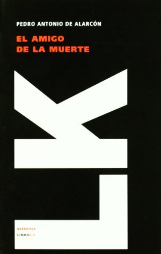 Cover for Pedro Antonio De Alarcón · El Amigo De La Muerte (Narrativa) (Spanish Edition) (Pocketbok) [Spanish edition] (2014)