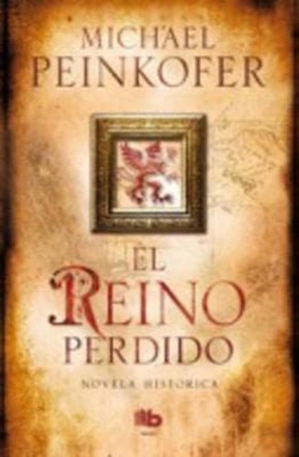 Cover for Michael Peinkofer · El reino perdido (Pocketbok) (2014)