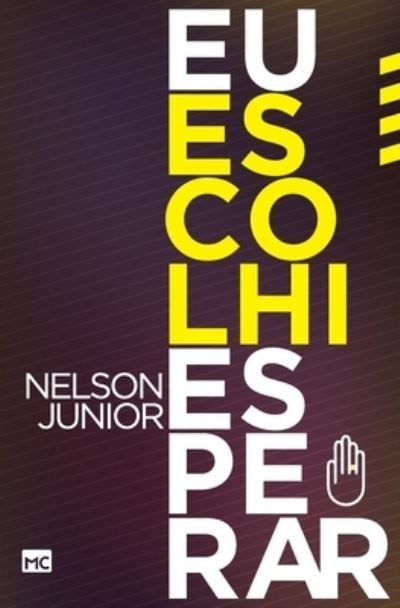 Cover for Nelson Junior · Eu Escolhi Esperar (Paperback Book) (2022)