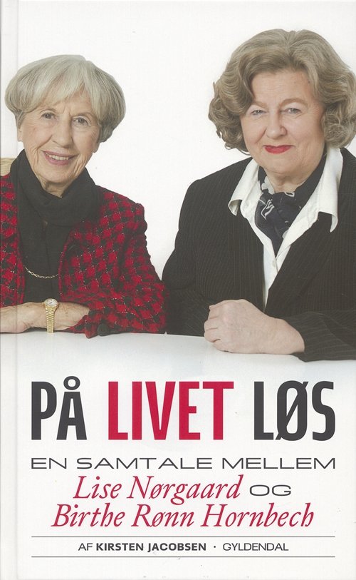 Cover for Kirsten Jacobsen · Gyldendals Gavebøger: På livet løs (Gebundenes Buch) [2. Ausgabe] (2005)