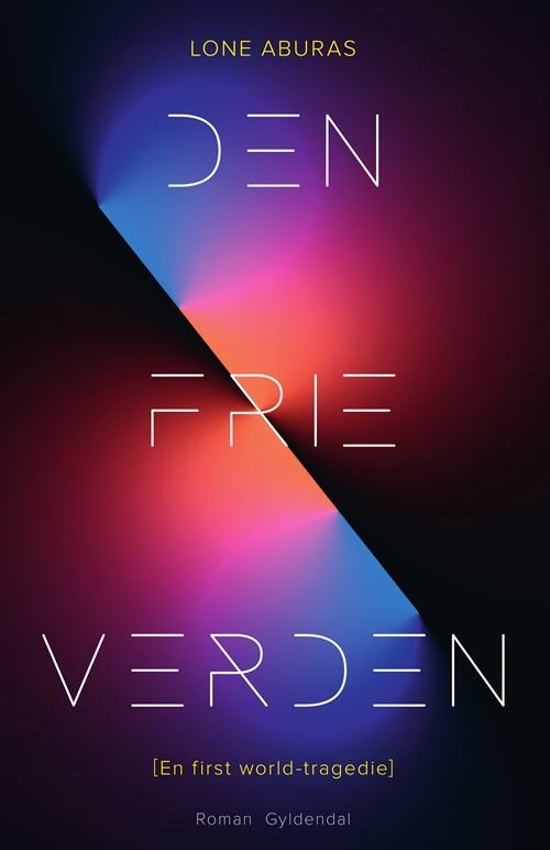 Cover for Lone Aburas · Den frie verden (Sewn Spine Book) [1th edição] (2022)