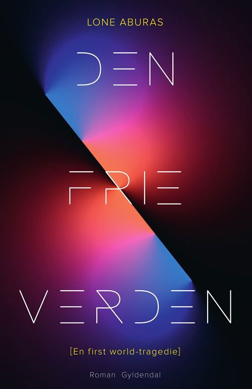 Cover for Lone Aburas · Den frie verden (Taschenbuch) [1. Ausgabe] (2022)