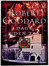 Cover for Robert Goddard · Dage uden tal (Bound Book) [1. Painos] (2005)