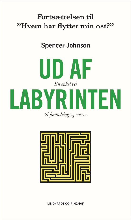 Cover for Spencer Johnson · Ud af labyrinten (Bound Book) [1st edition] (2019)