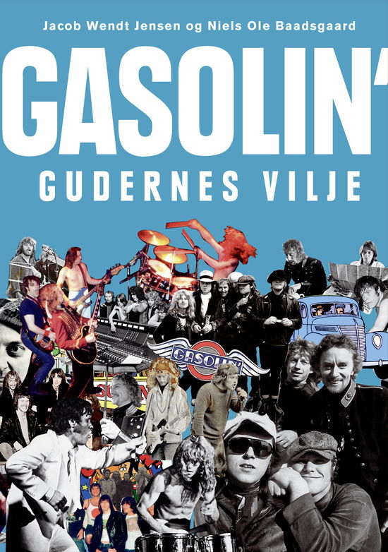 Cover for Jacob Wendt Jensen; Niels Ole Baadsgaard · Gasolin' - gudernes vilje (Bound Book) [1. Painos] (2021)