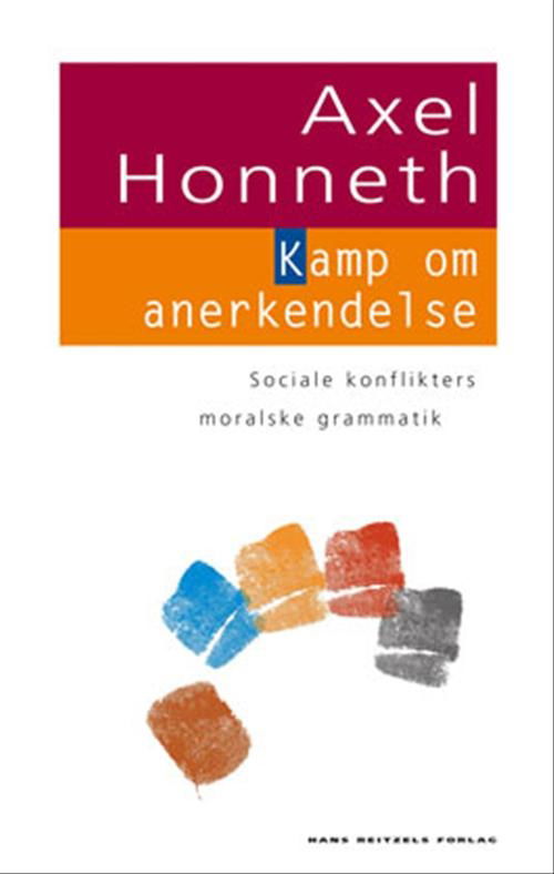 Cover for Axel Honneth · Den hvide serie: Kamp om anerkendelse (Bound Book) [1.º edición] [Indbundet] (2006)