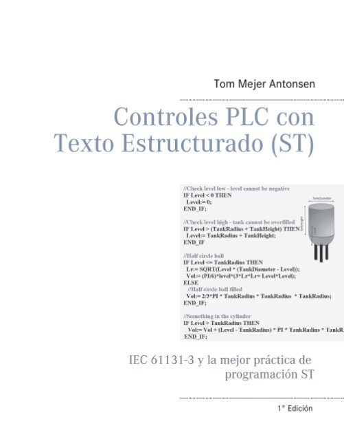 Cover for Tom Mejer Antonsen; Tom Mejer Antonsen · Controles PLC con Texto Estructurado (ST) (Paperback Bog) [1. udgave] (2020)
