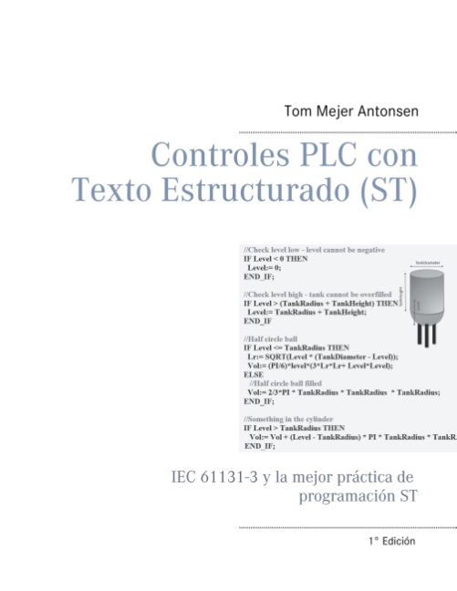 Cover for Tom Mejer Antonsen; Tom Mejer Antonsen · Controles PLC con Texto Estructurado (ST) (Paperback Book) [1st edition] (2020)