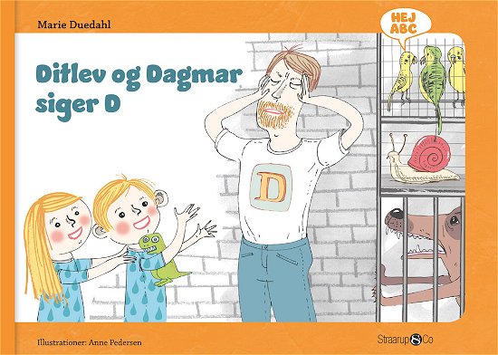 Hej ABC: Ditlev og Dagmar siger D - Marie Duedahl - Bücher - Straarup & Co - 9788770180955 - 12. Oktober 2018