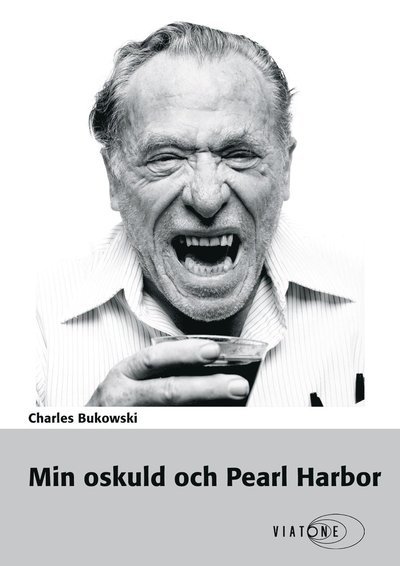 Cover for Charles Bukowski · Min oskuld och Pearl Harbor (MP3-CD) (2017)