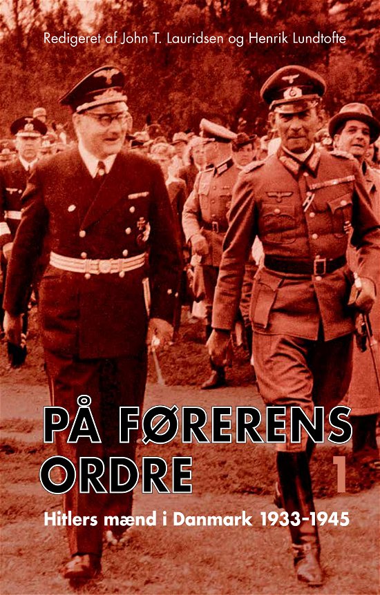 John T. Lauridsen og Henrik Lundtofte · På Førerens ordre (Bound Book) [1. Painos] (2024)