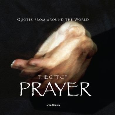 Cover for Ben Alex · The Gift of Prayer (Quotes) (Gift Book) (Hardcover Book) (2010)