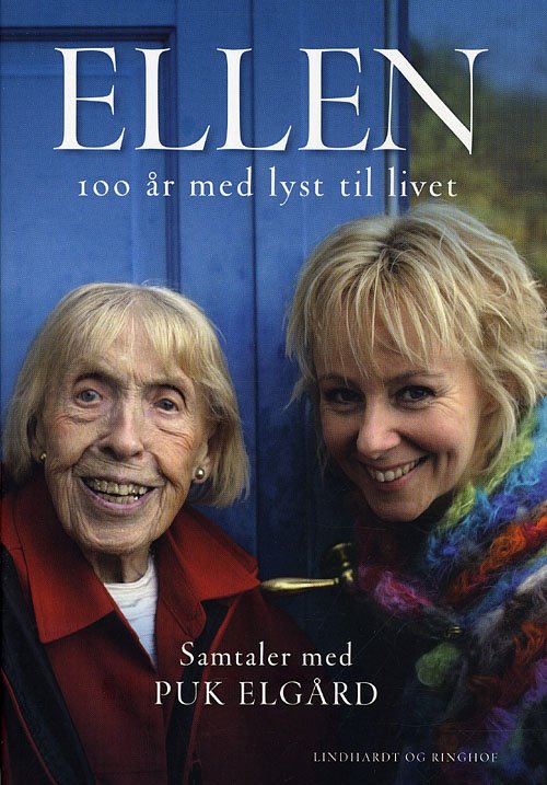 Ellen 100 år med lyst til livet - Puk Elgård - Bøger - Needful things - 9788778551955 - 23. september 2010