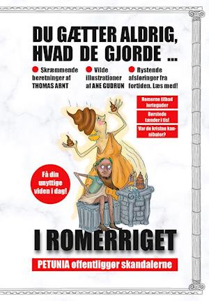 Du gætter aldrig, hvad de gjorde i Romerriget - Thomas Arnt - Bücher - Forlaget Nelumbo - 9788794007955 - 9. November 2021