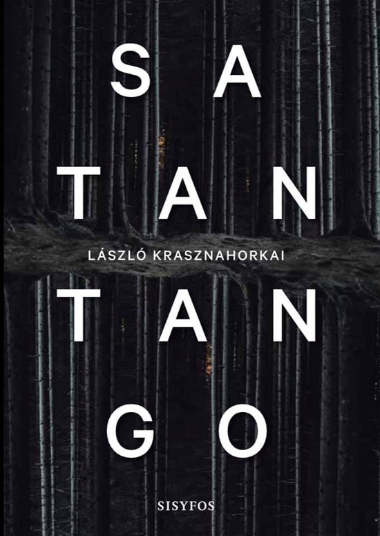 Cover for László Krasznahorkai · Satantango (Sewn Spine Book) [1th edição] (2019)