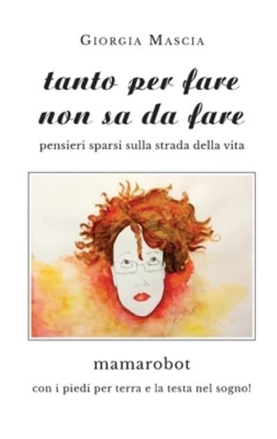 Cover for Giorgia Mascia · Tanto per fare non sa da fare (Paperback Book) (2019)