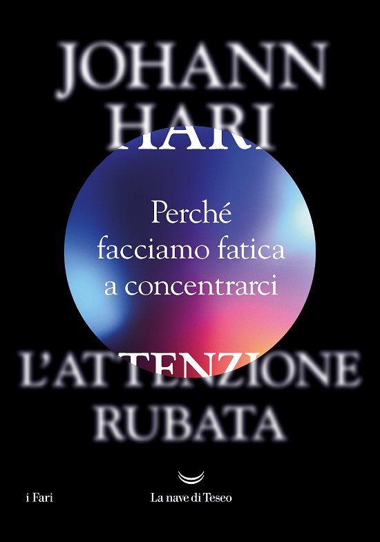 Cover for Johann Hari · L' Attenzione Rubata. Perche Facciamo Fatica A Concentrarci (Buch)