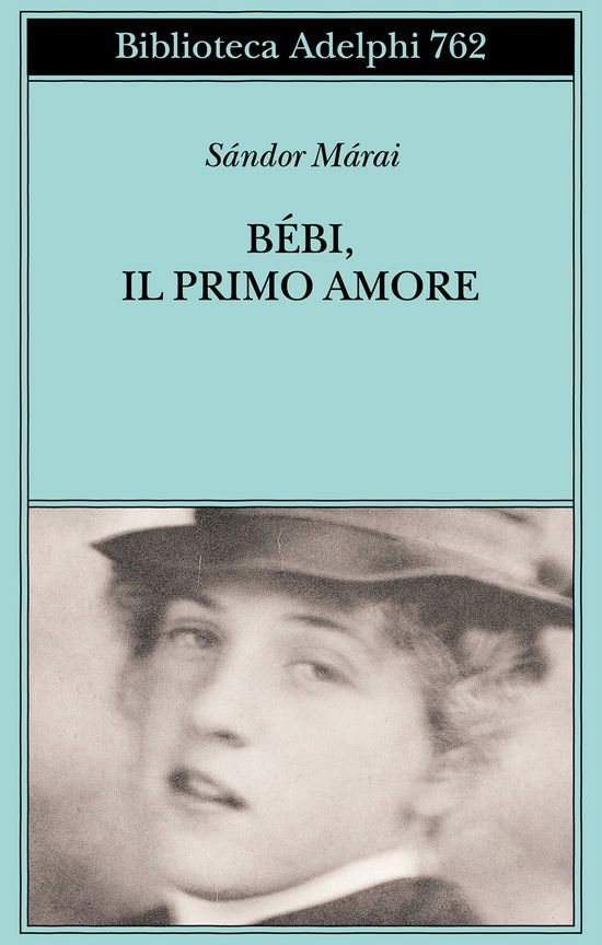 Cover for Sándor Márai · Bebi, Il Primo Amore (Book)