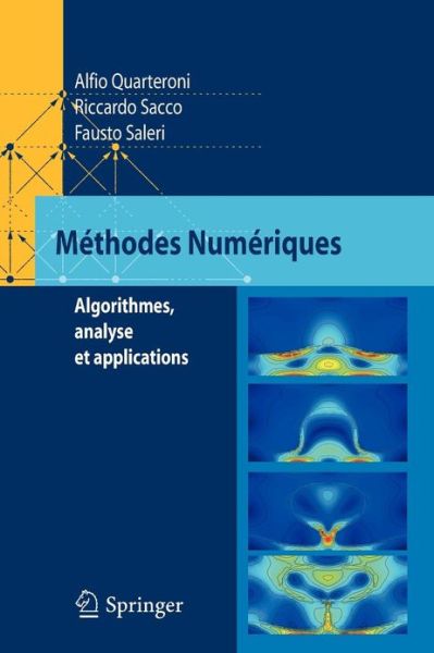 Cover for Alfio Quarteroni · Methodes Numeriques: Algorithmes, Analyse et Applications (Paperback Book) (2007)